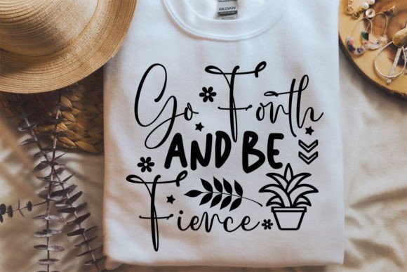 Go Forth and Be Fierce SVG: Freebies with Impact