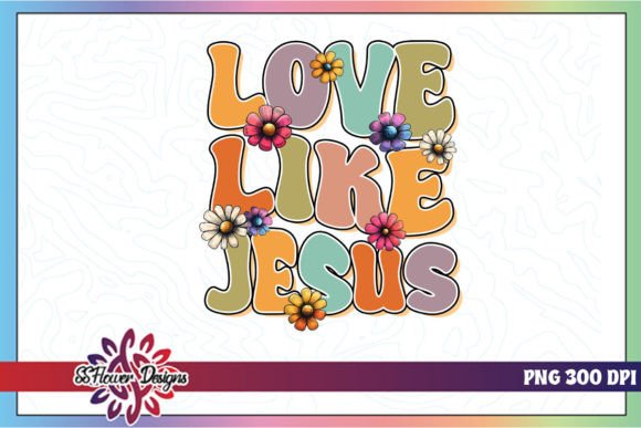 Love Like Jesus Jesus Shirt PNG Crafts