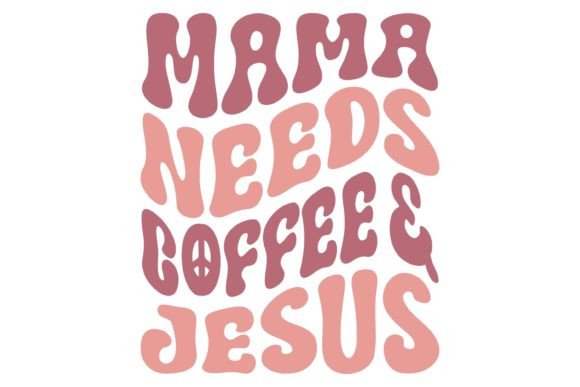 Mama Coffee Jesus Svg PNG & Crafts